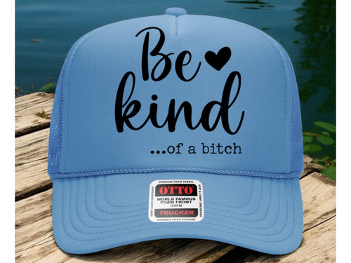Be Kind...of a bitch