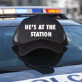 He's At The Station - Law Enforcement