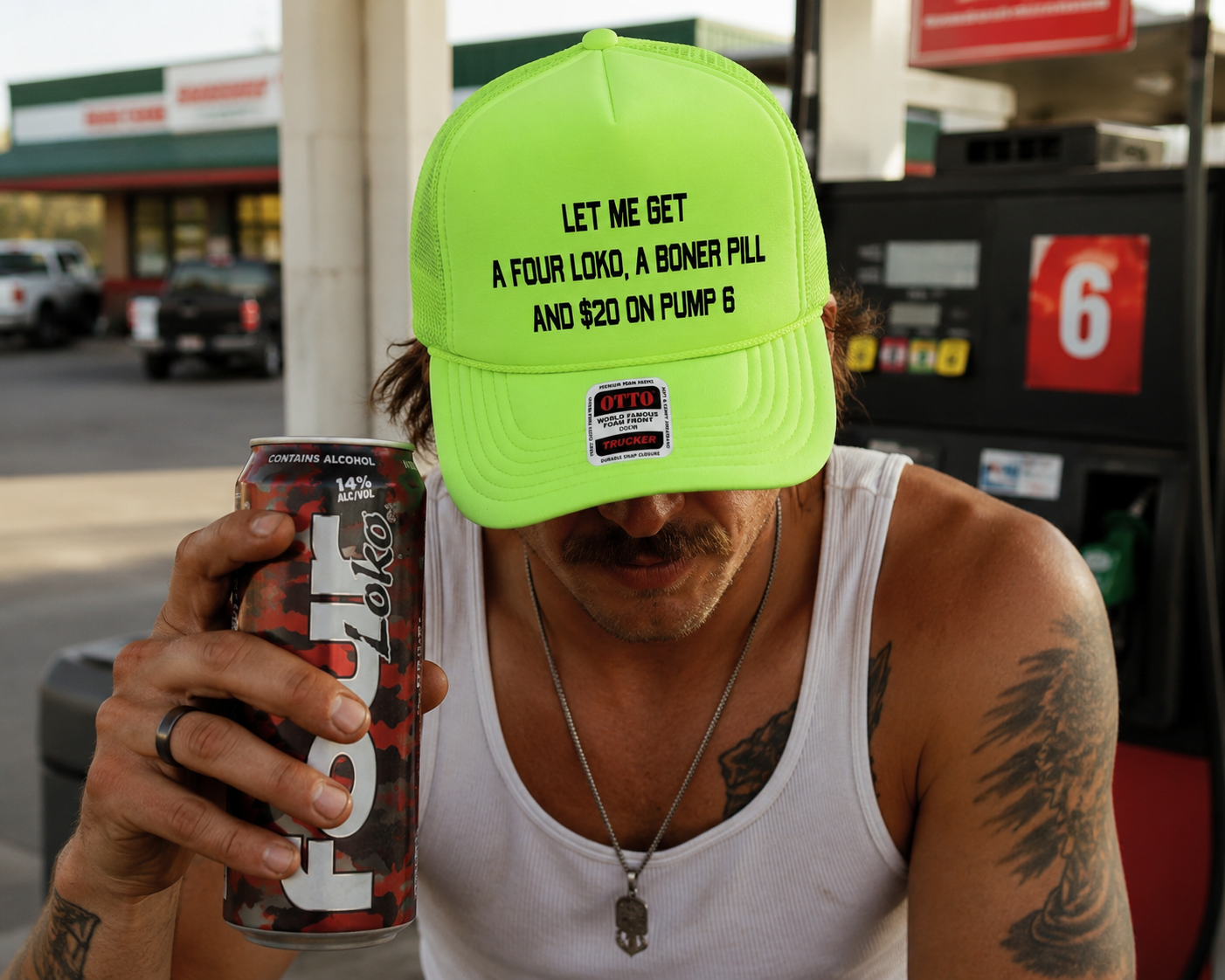 Let Me Get A Four Loko, Boner Bill & $20 on Pump 6