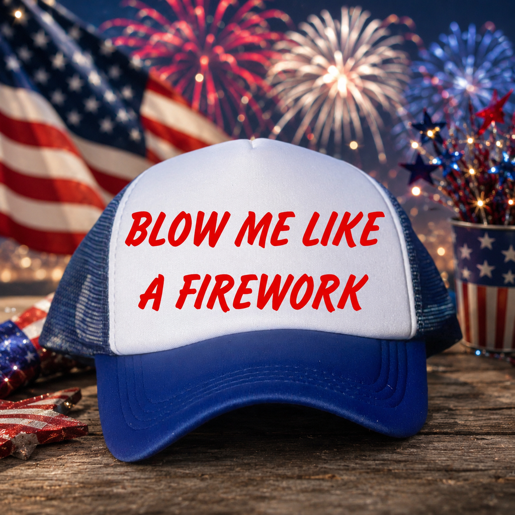 Blow Me Like A Firework