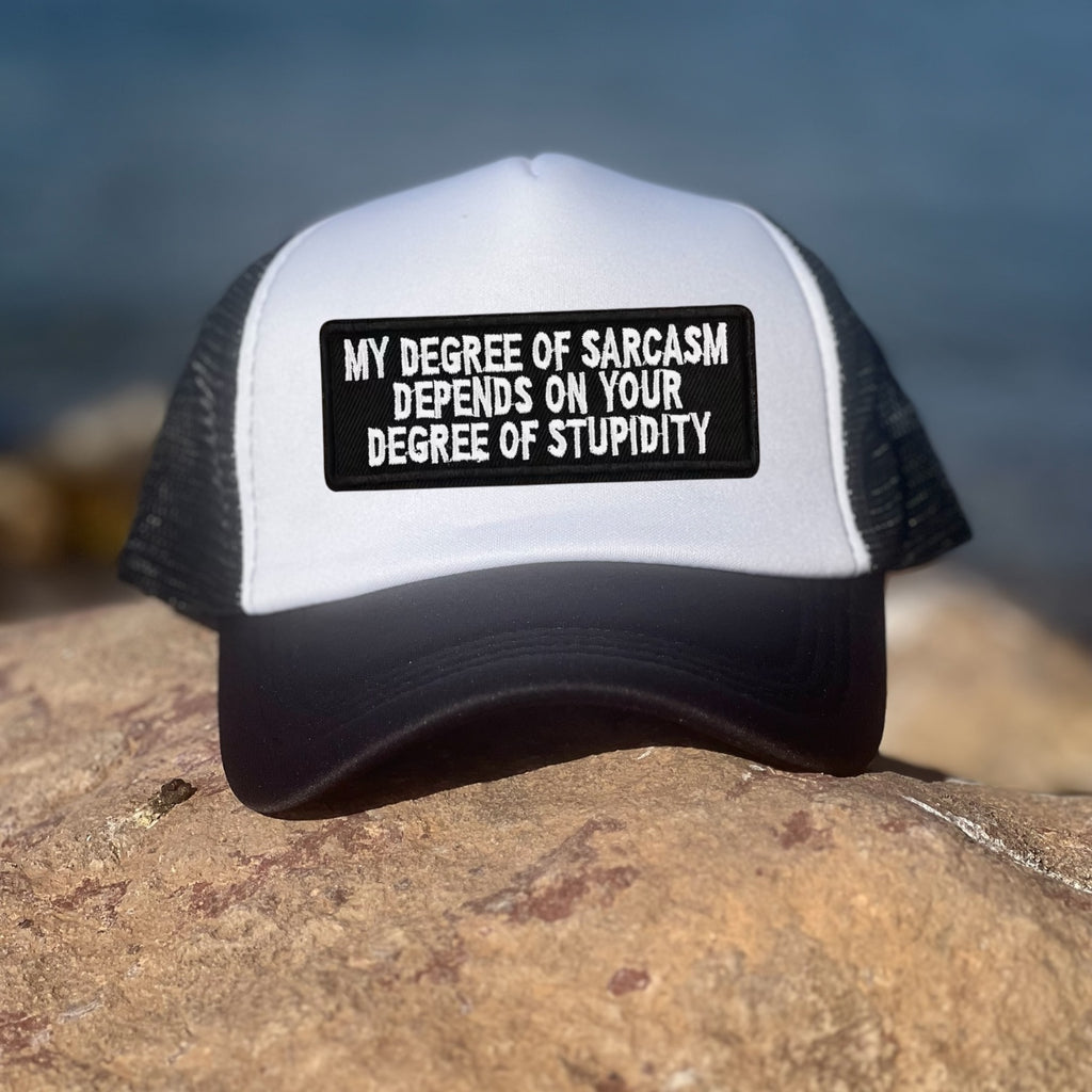 My Degree Of Sarcasm Depends On