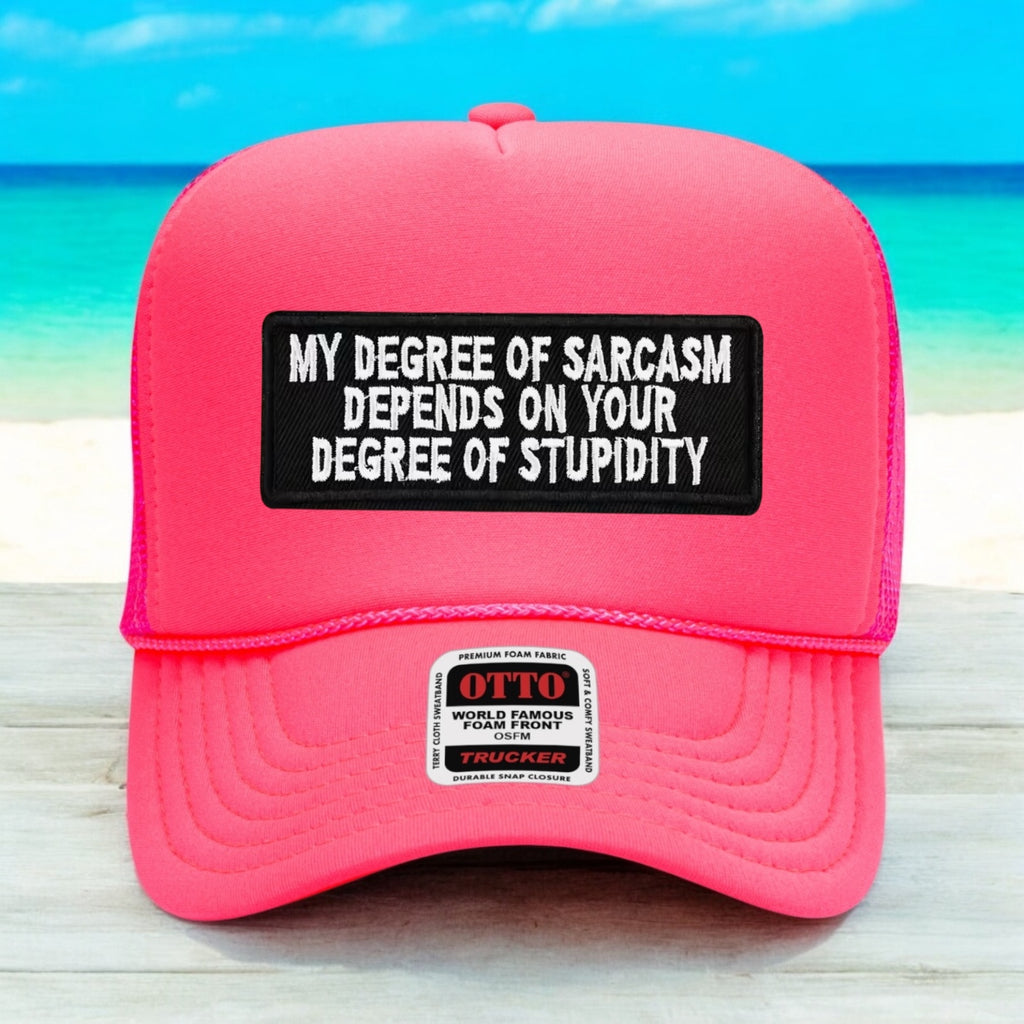 My Degree Of Sarcasm Depends On