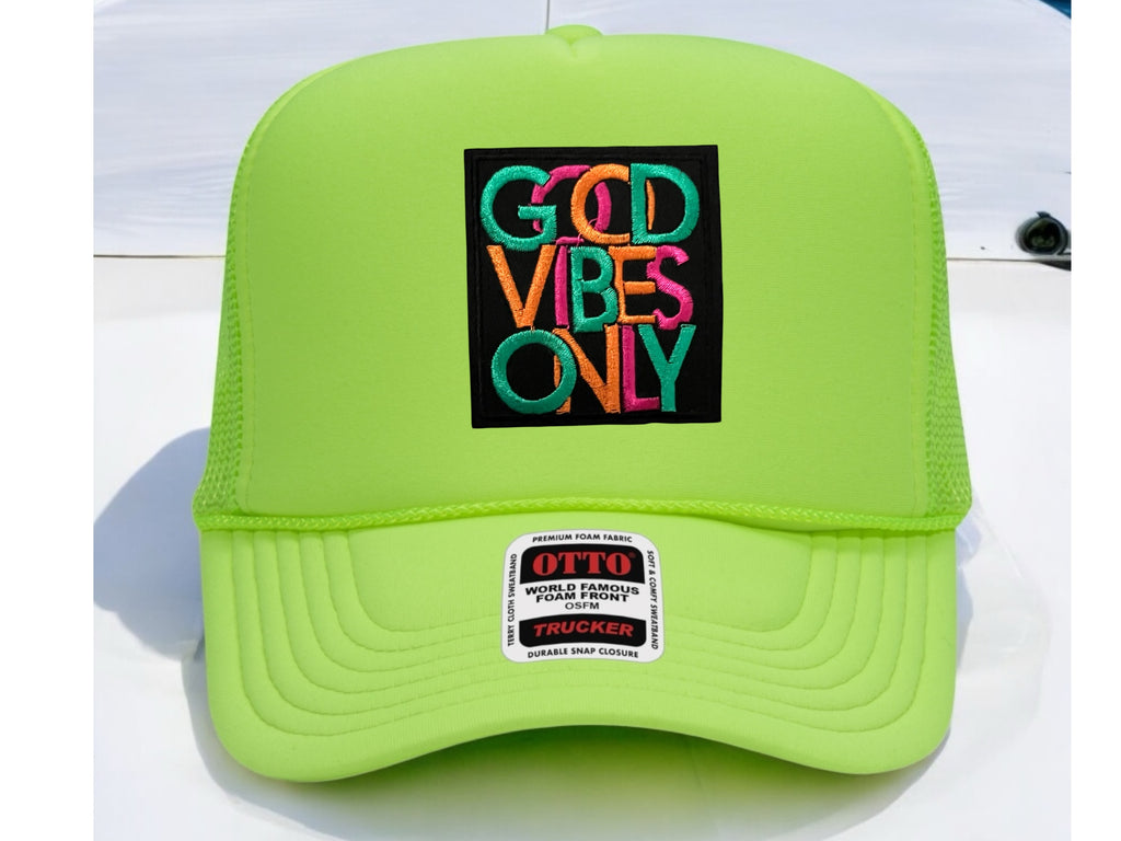 Good Vibes Only