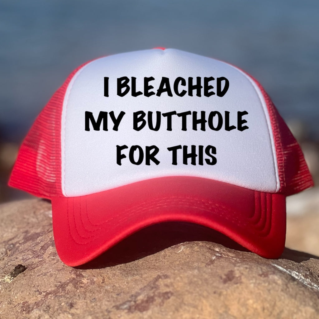 I Bleached My Butthole For This
