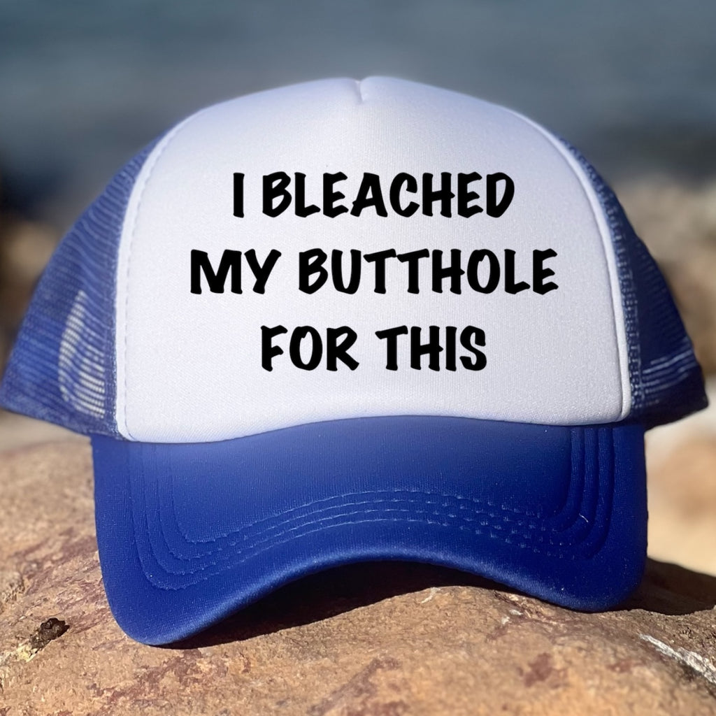 I Bleached My Butthole For This