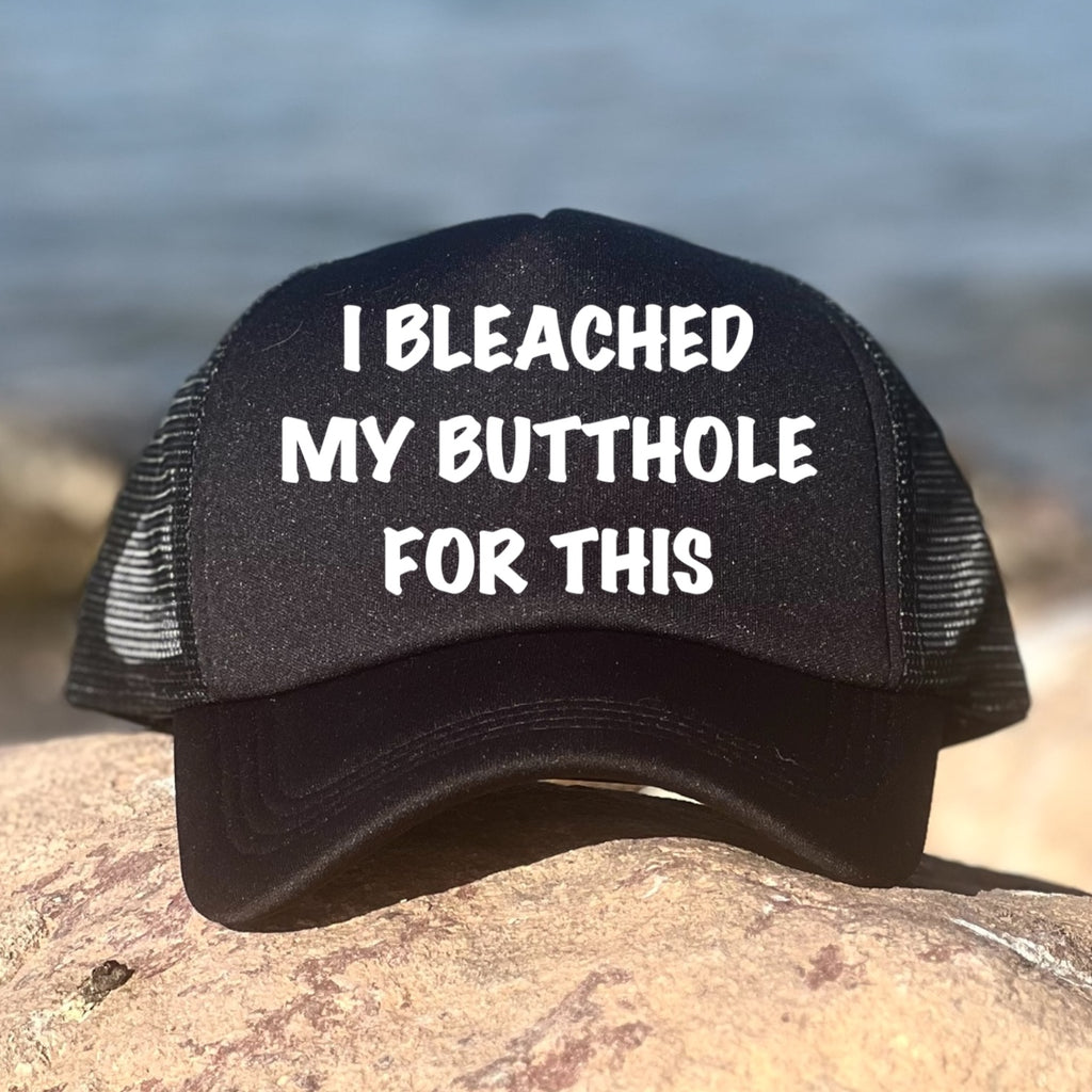 I Bleached My Butthole For This