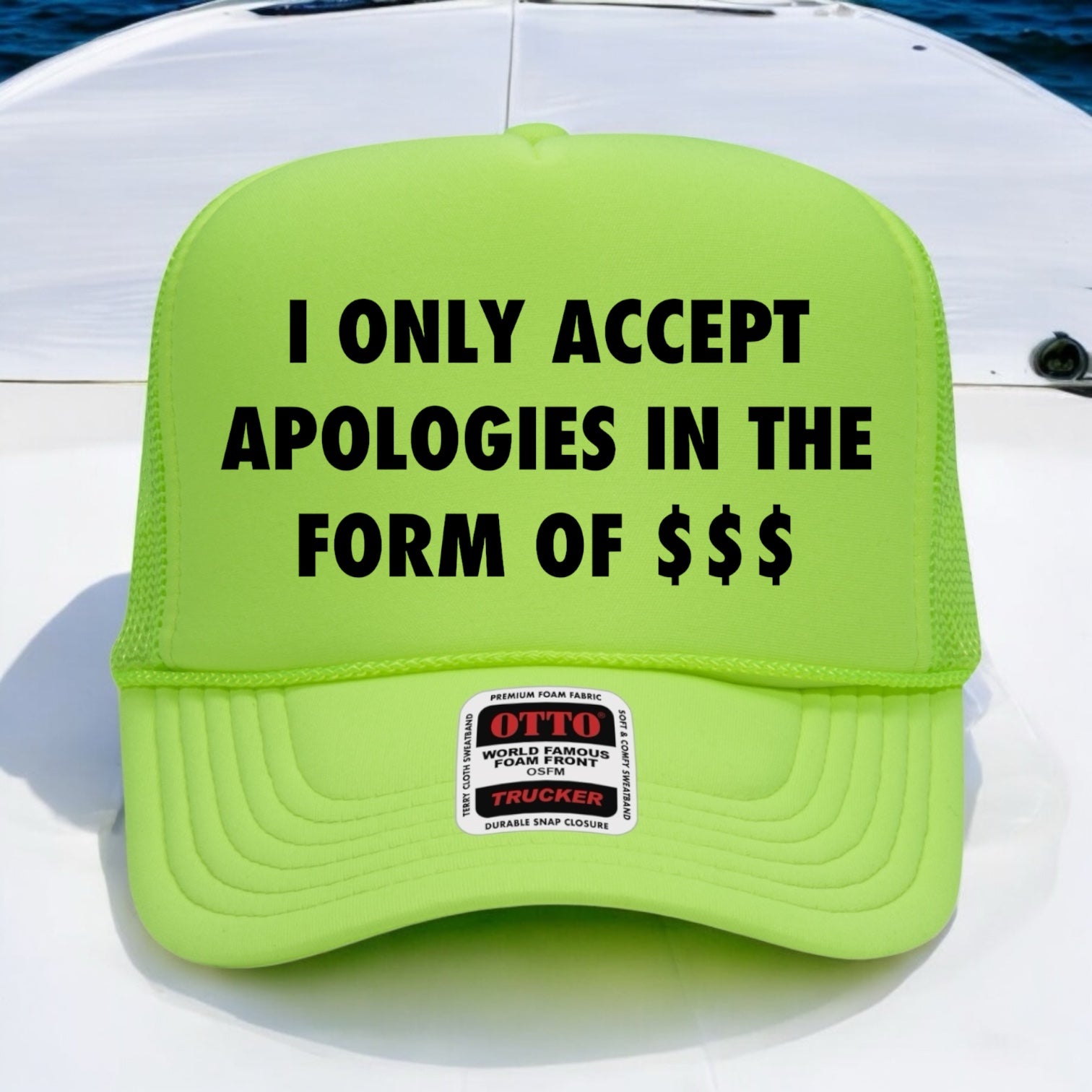 I Only Accept Apologies In The Form Of $