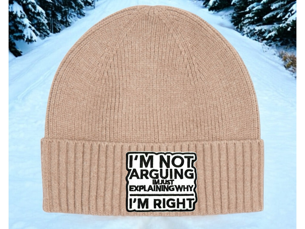 I'm Not Arguing - Beanie