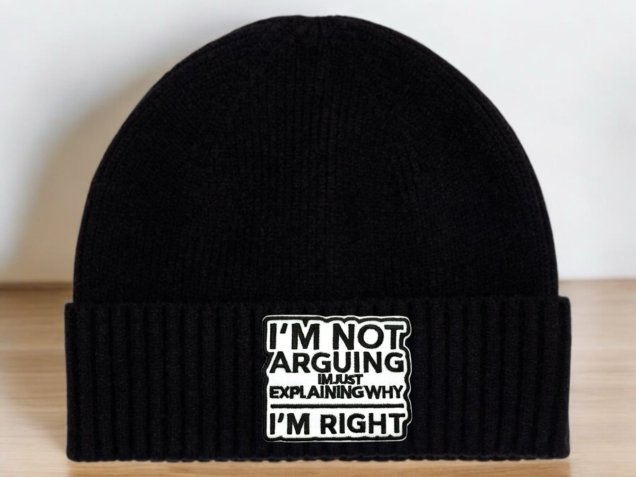 I'm Not Arguing - Beanie
