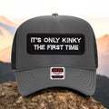 It's Only Kinky The First Time