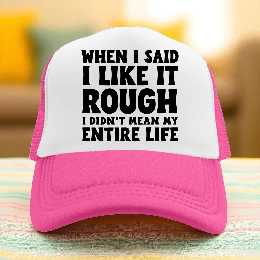 When I Said I Like It Rough