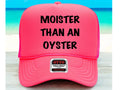 Moister Then An Oyster