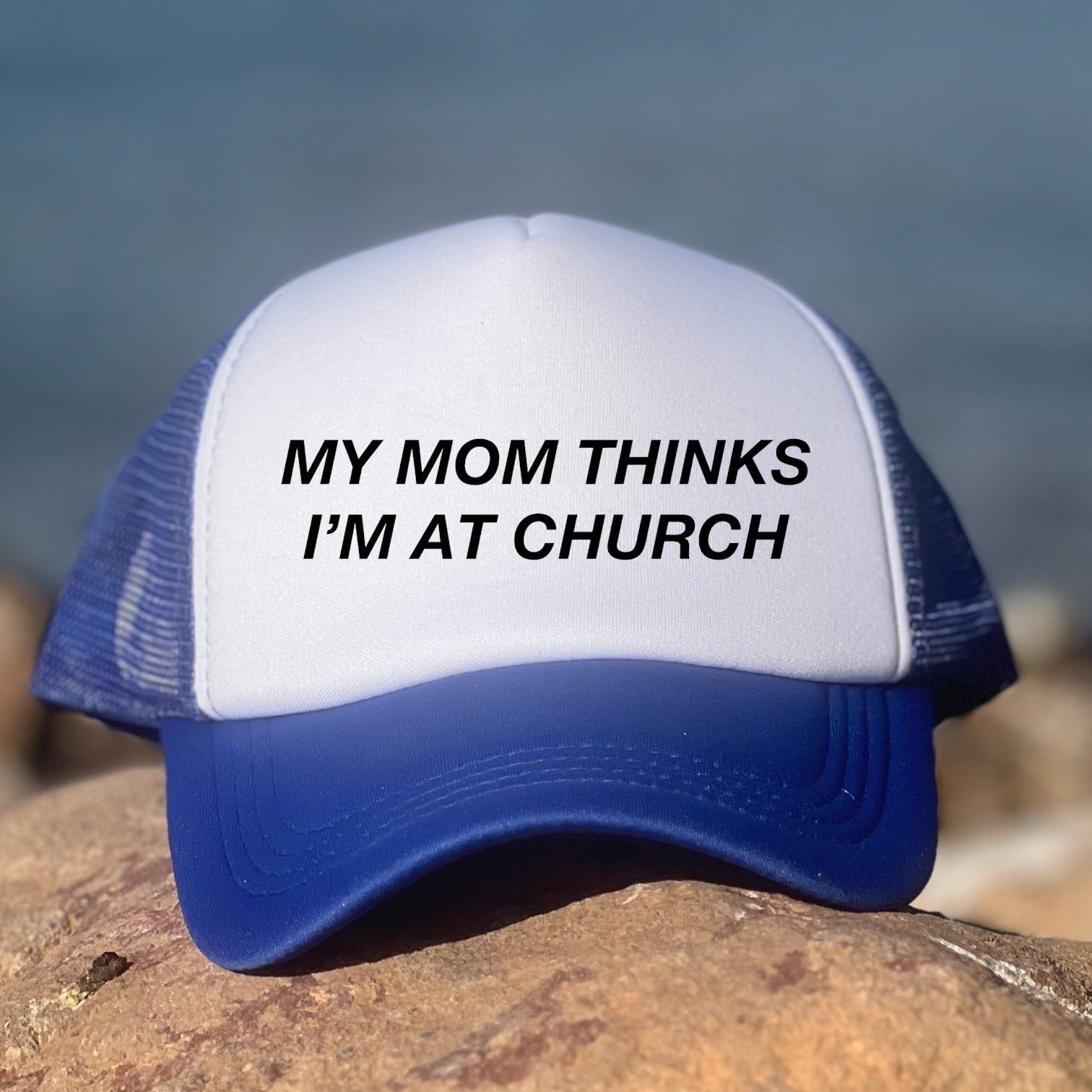 My Mom Thinks I'm At Church