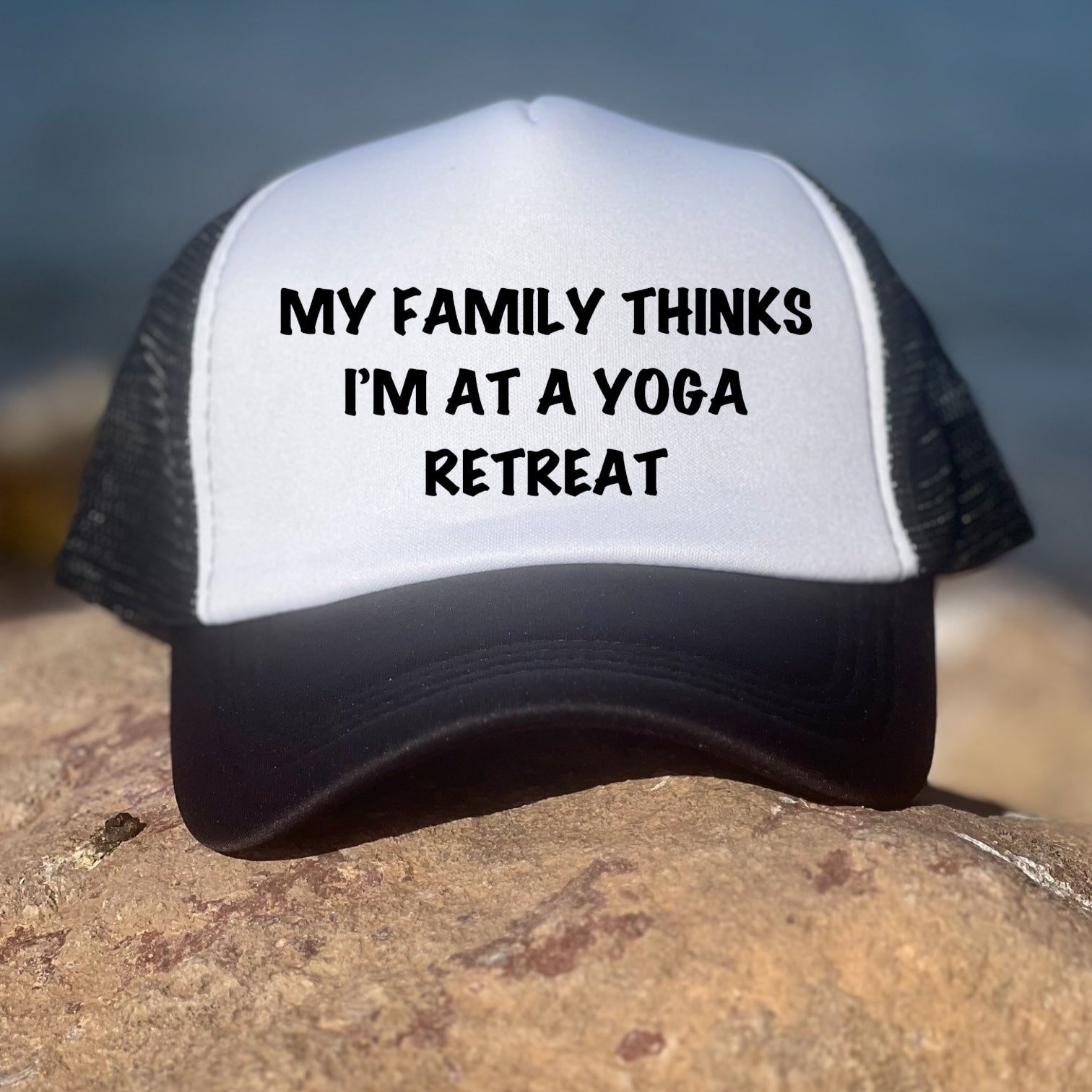 My Family Thinks I Am At A Yoga Retreat