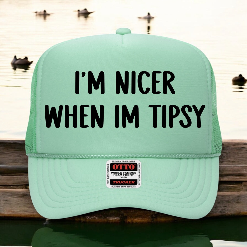 I'm Nicer When I'm Tipsy