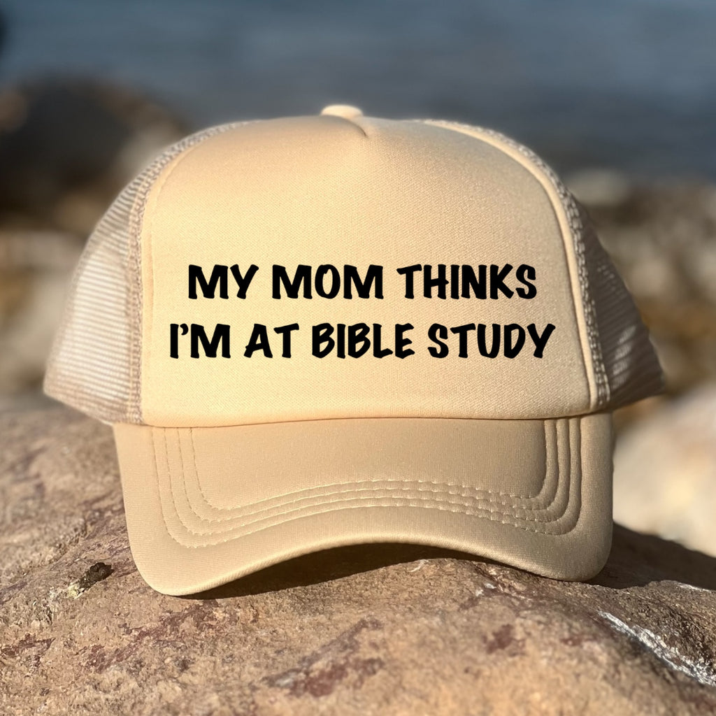 My Mom Thinks I'm At Bible Study