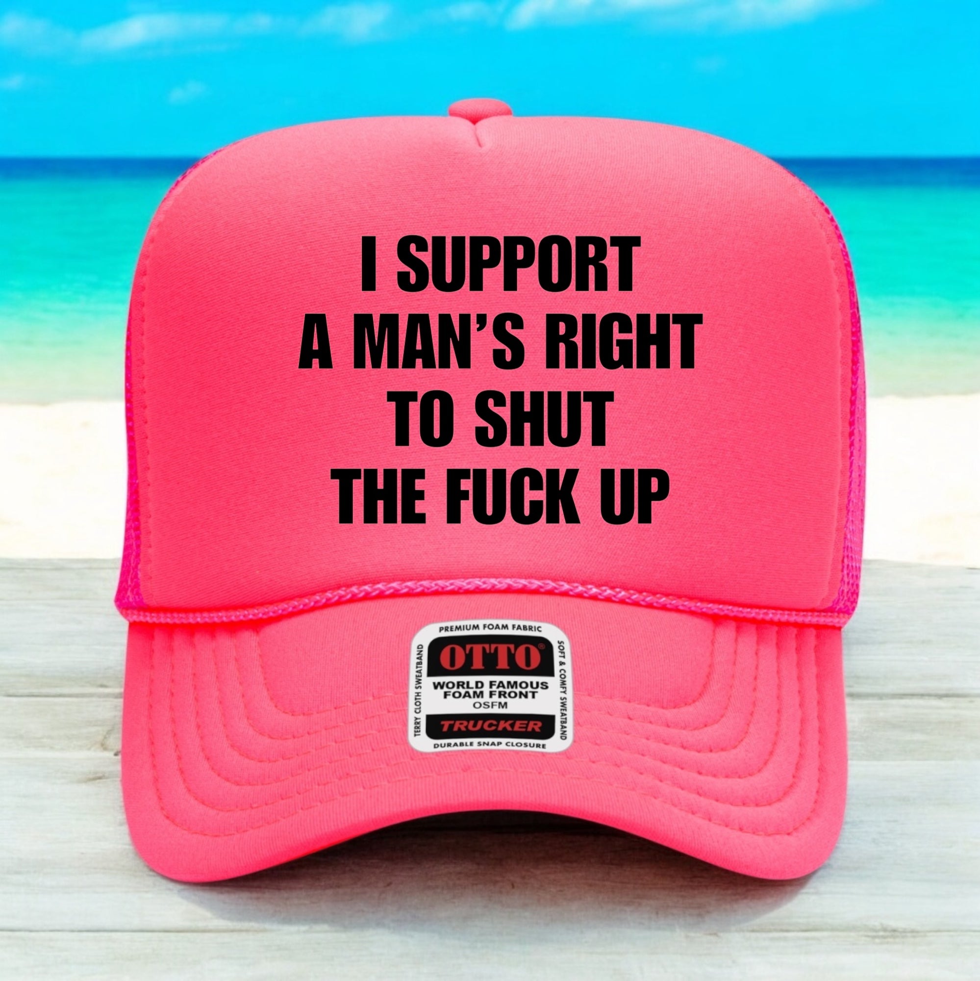 I Support A Man's Right To Shut Up The F*ck Up