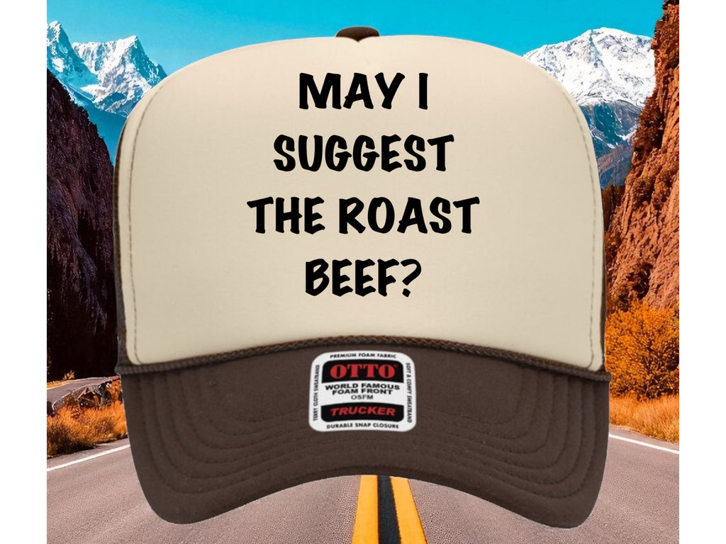 May I Suggest The Roast Beef