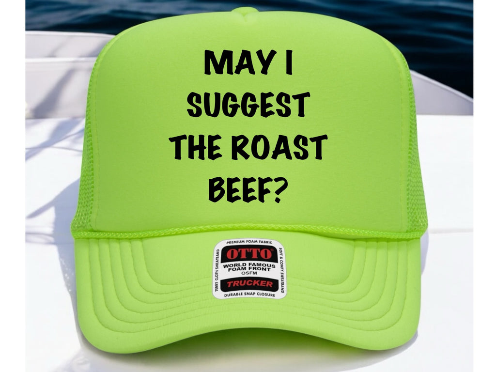 May I Suggest The Roast Beef