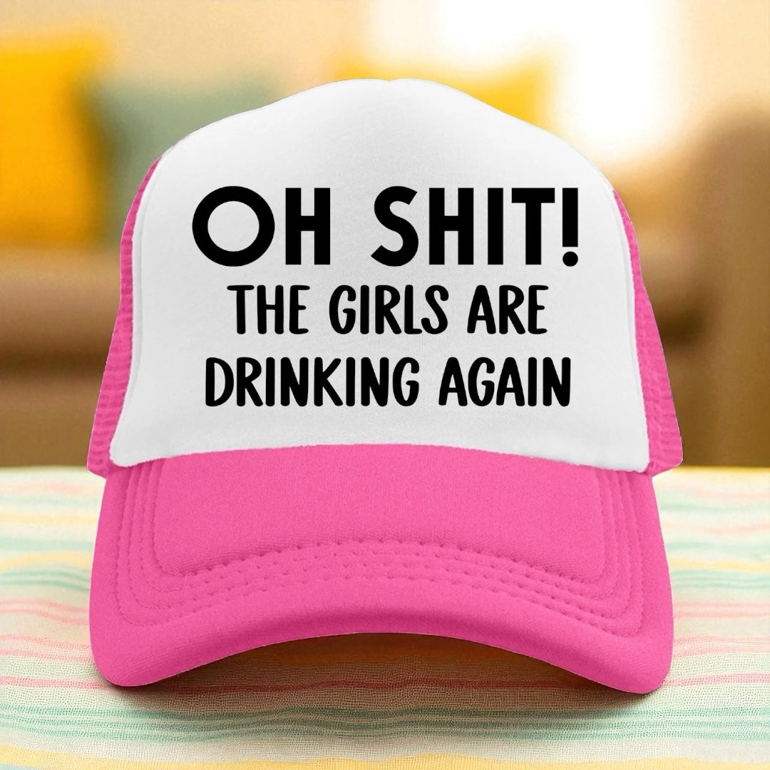 Oh Shit! The Girls Are Drinking Again