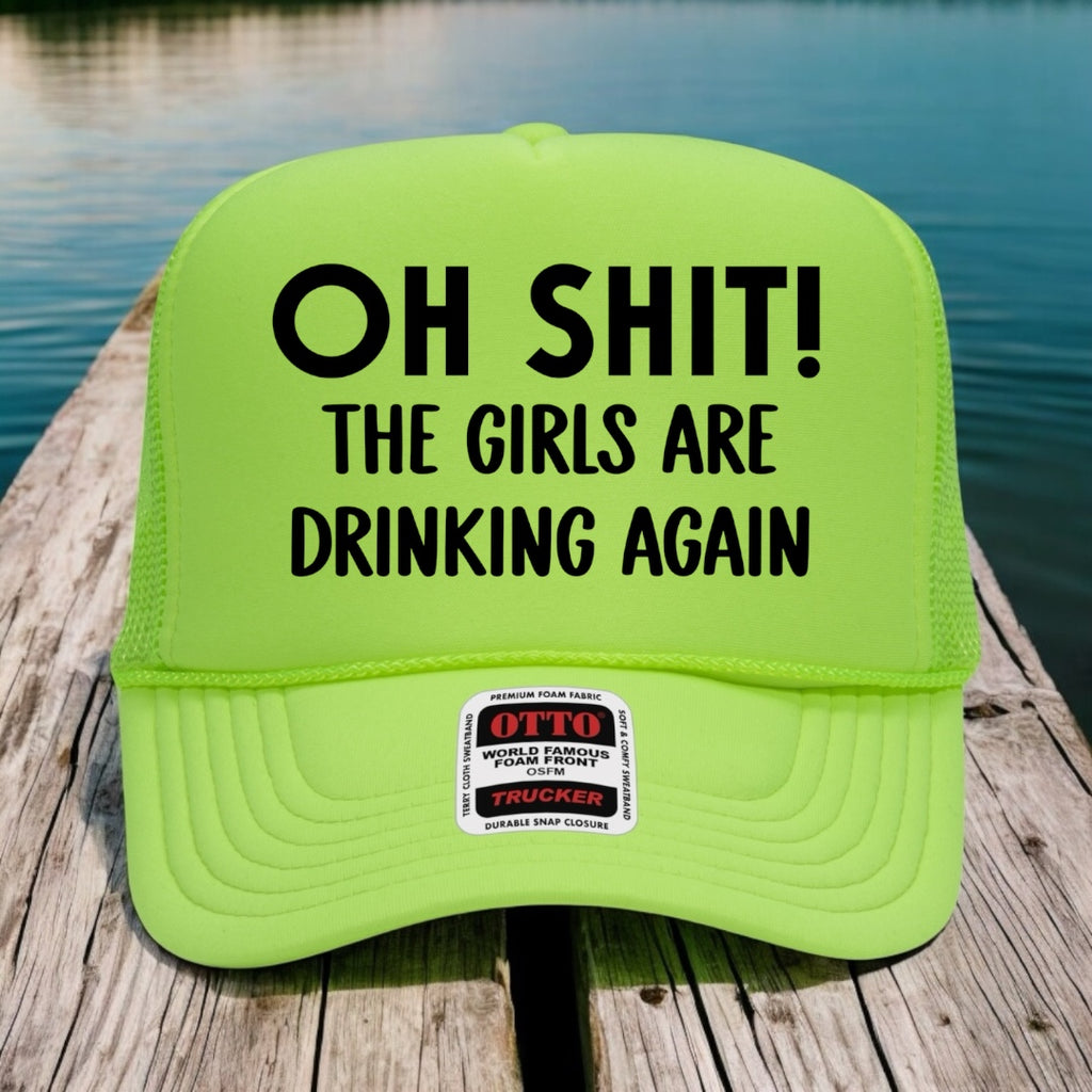 Oh Shit! The Girls Are Drinking Again