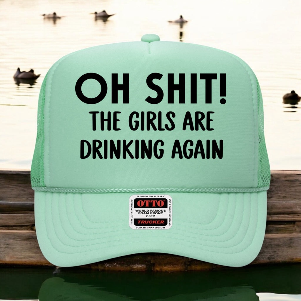 Oh Shit! The Girls Are Drinking Again
