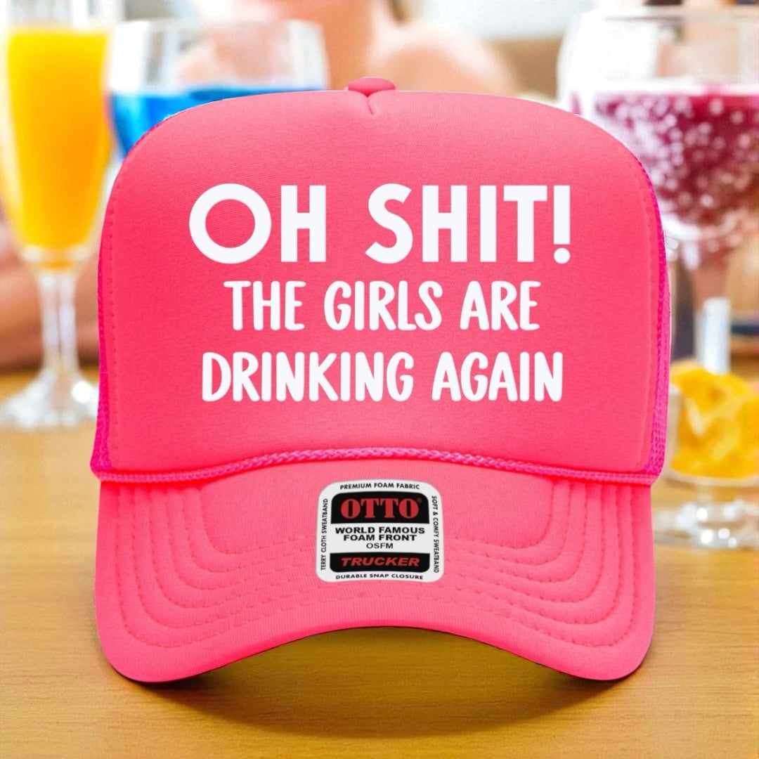 Oh Shit! The Girls Are Drinking Again