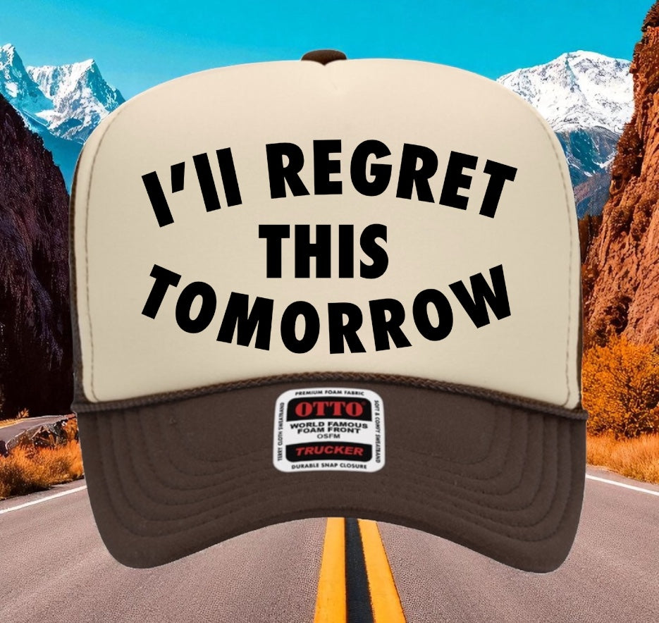 I'll Regret This Tomorrow