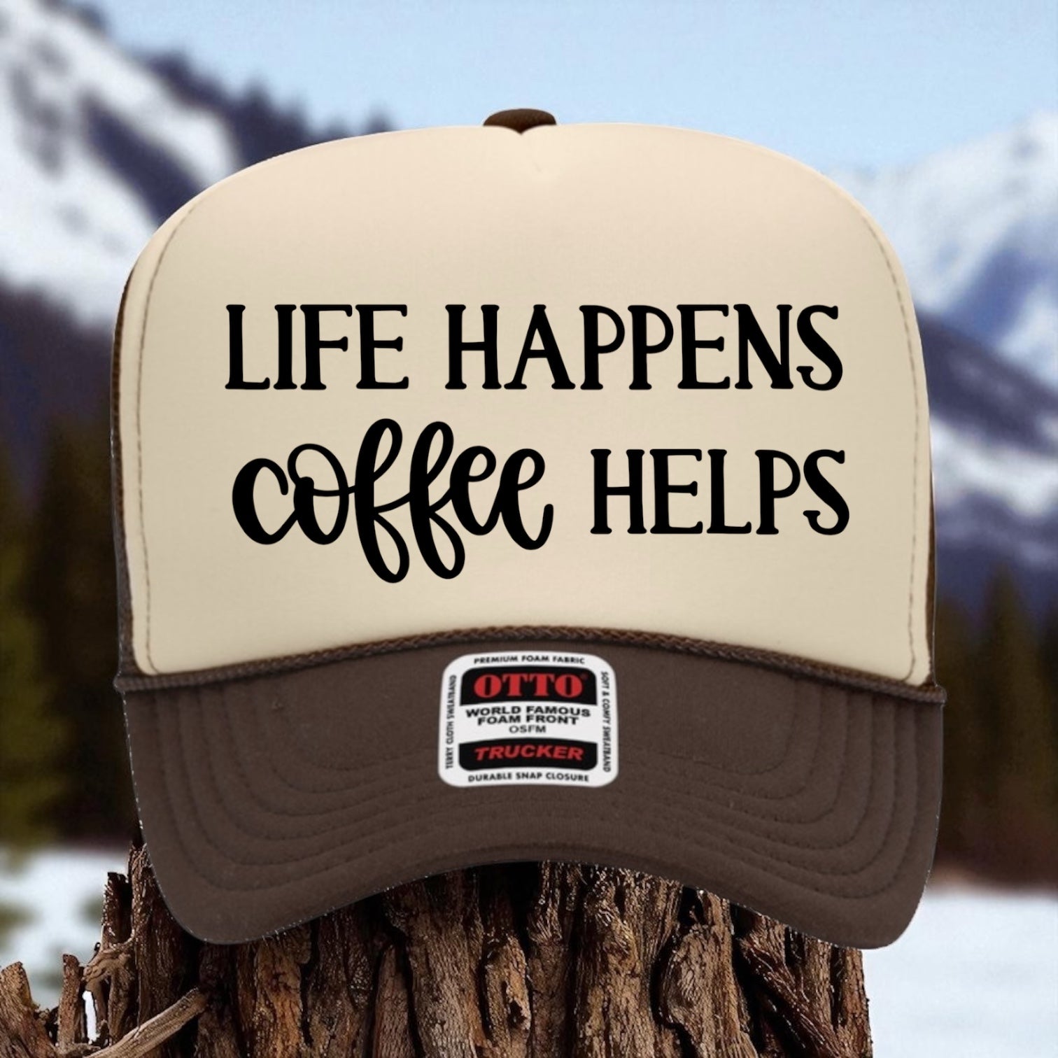 Life Happens, Coffee Helps