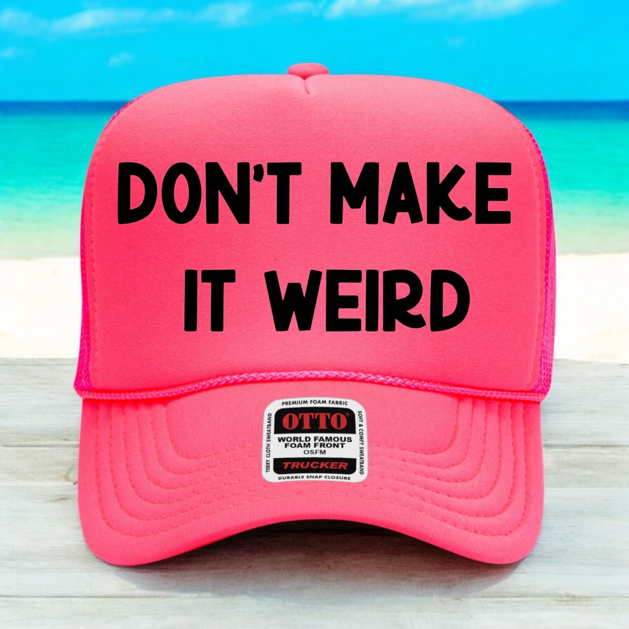 Don't Make It Weird