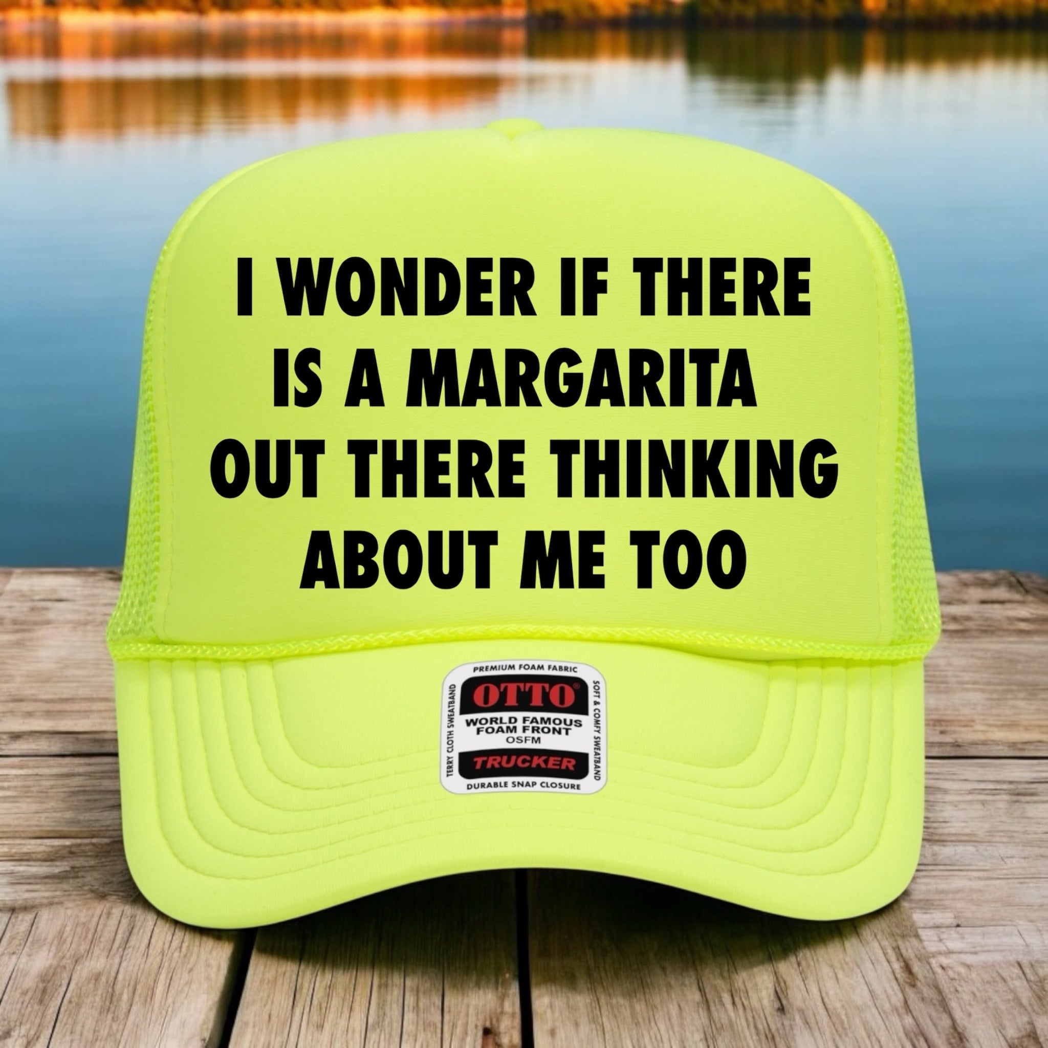 I Wonder If There Is A Margarita Out There Hat
