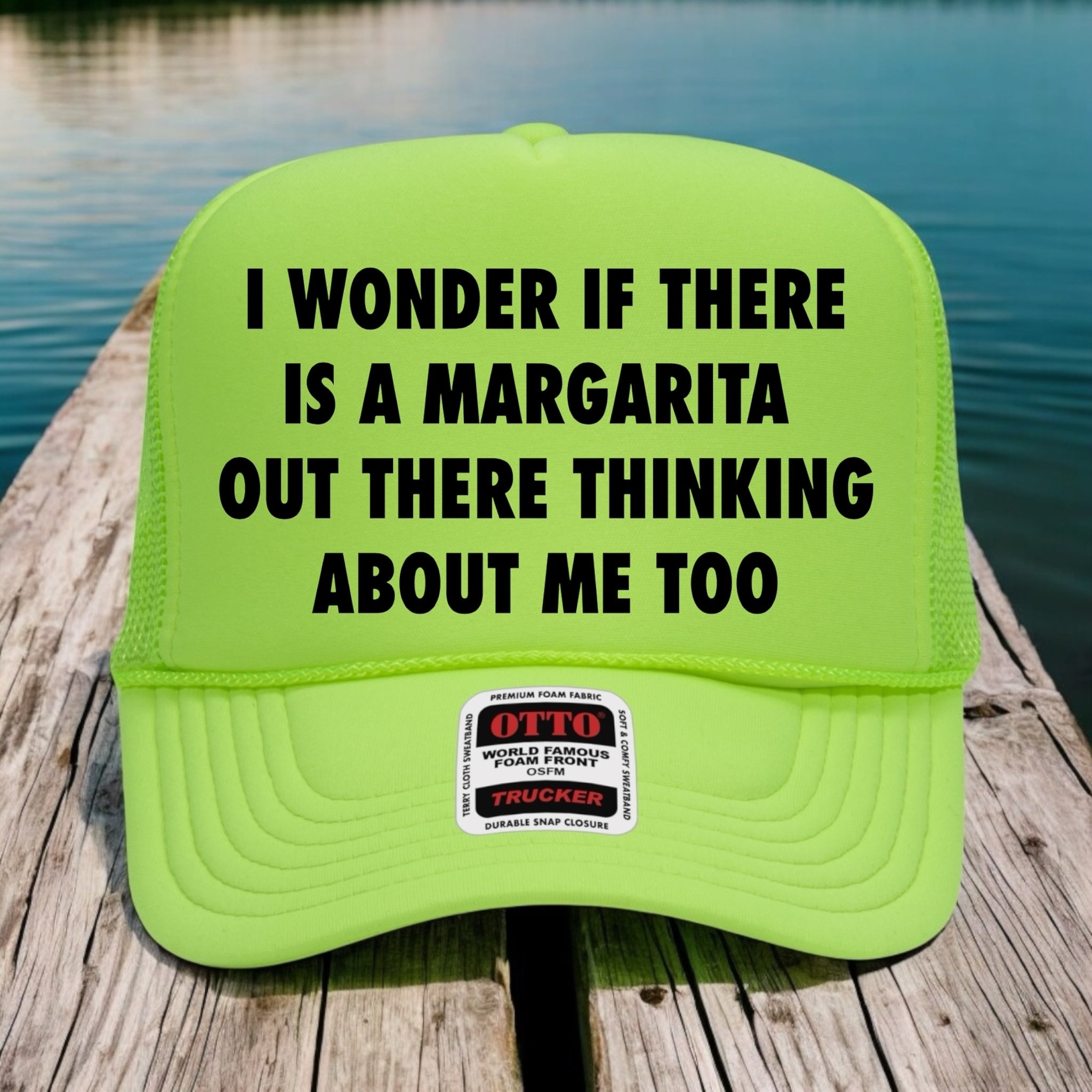 I Wonder If There Is A Margarita Out There Hat
