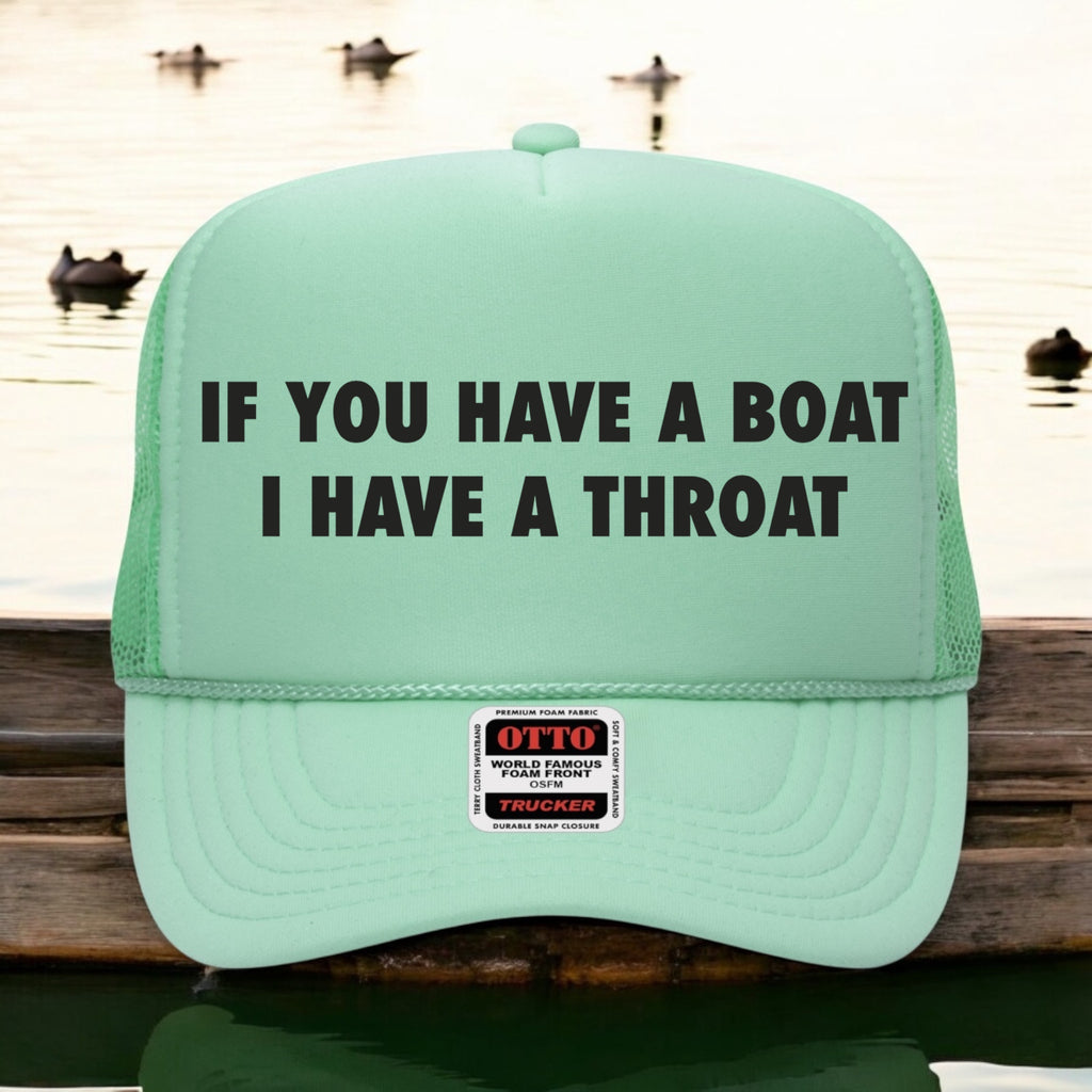 If You Have A Boat I Have A Throat