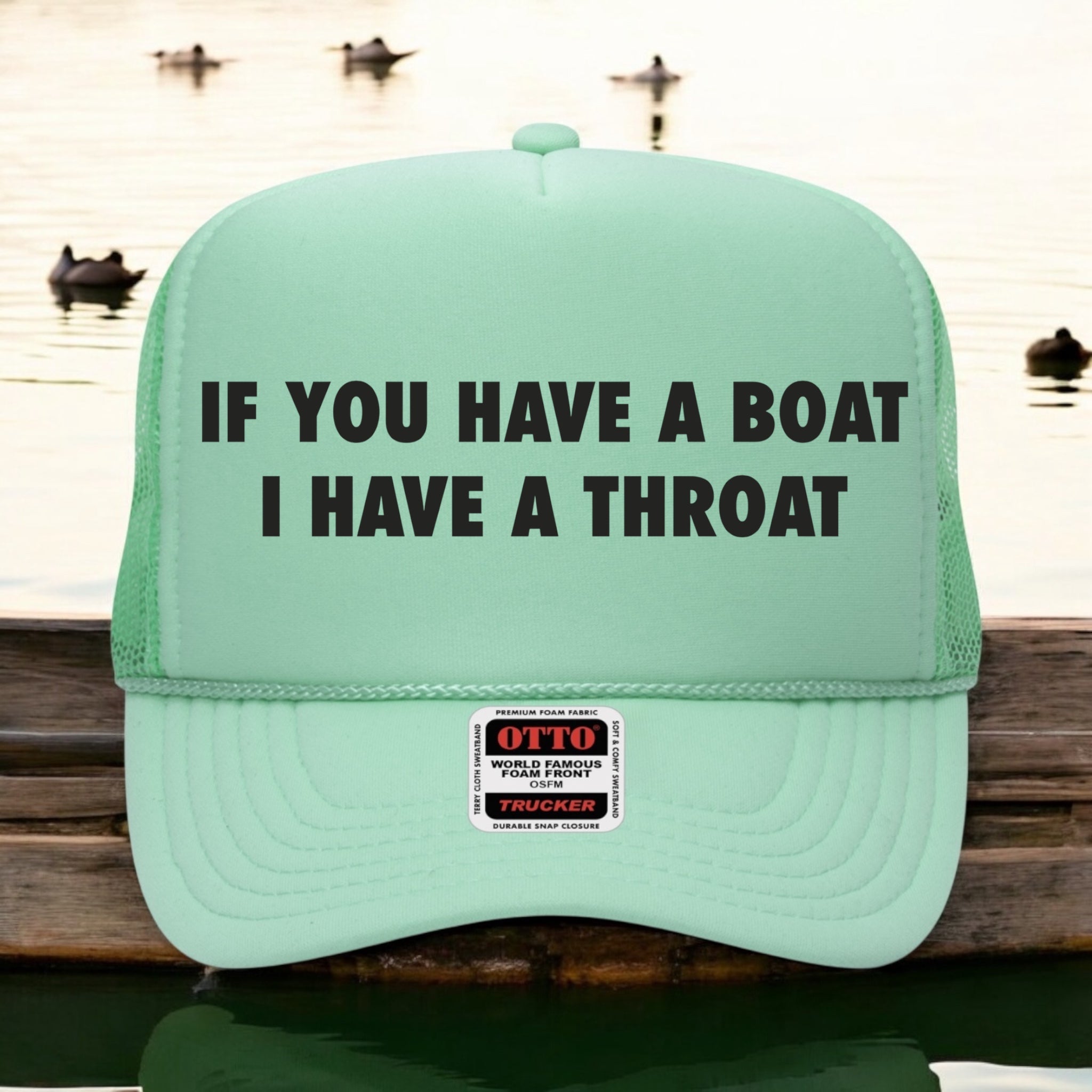 If You Have A Boat I Have A Throat