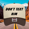 Don't Text Him
