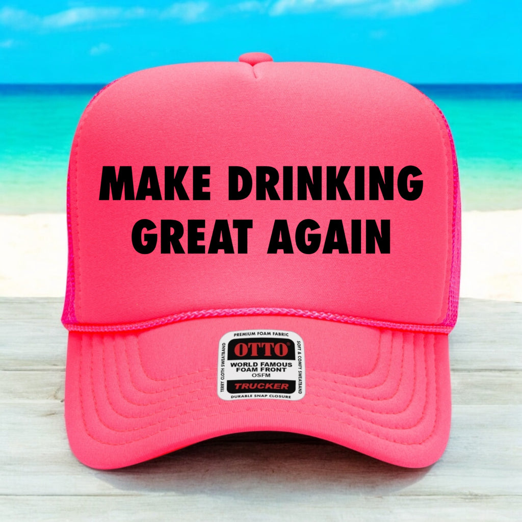 Make Drinking Great Again