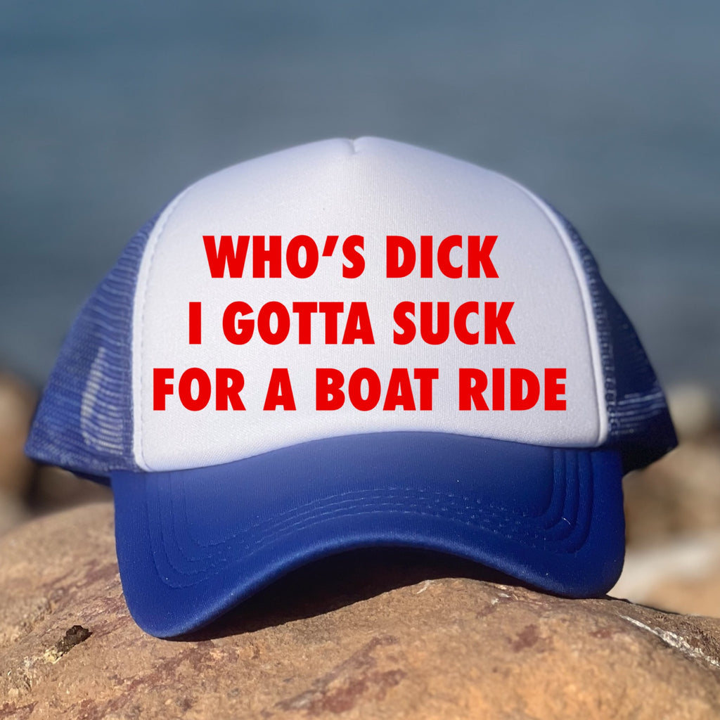 Who's D*ck I Got To Suck For A Boat Ride