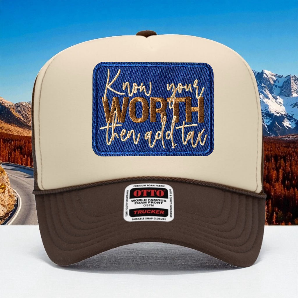 Know your Worth And Then Add Tax