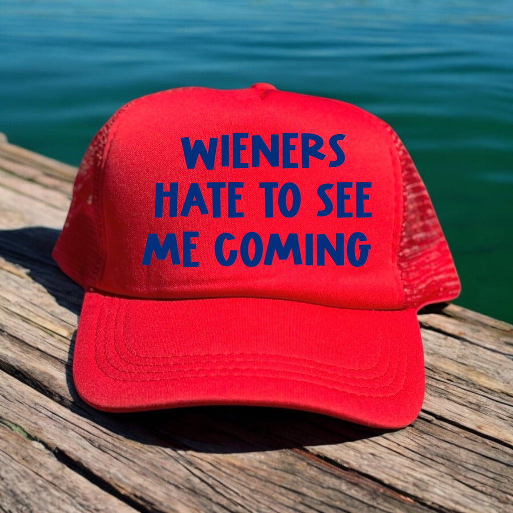 Wieners Hate To See Me Coming