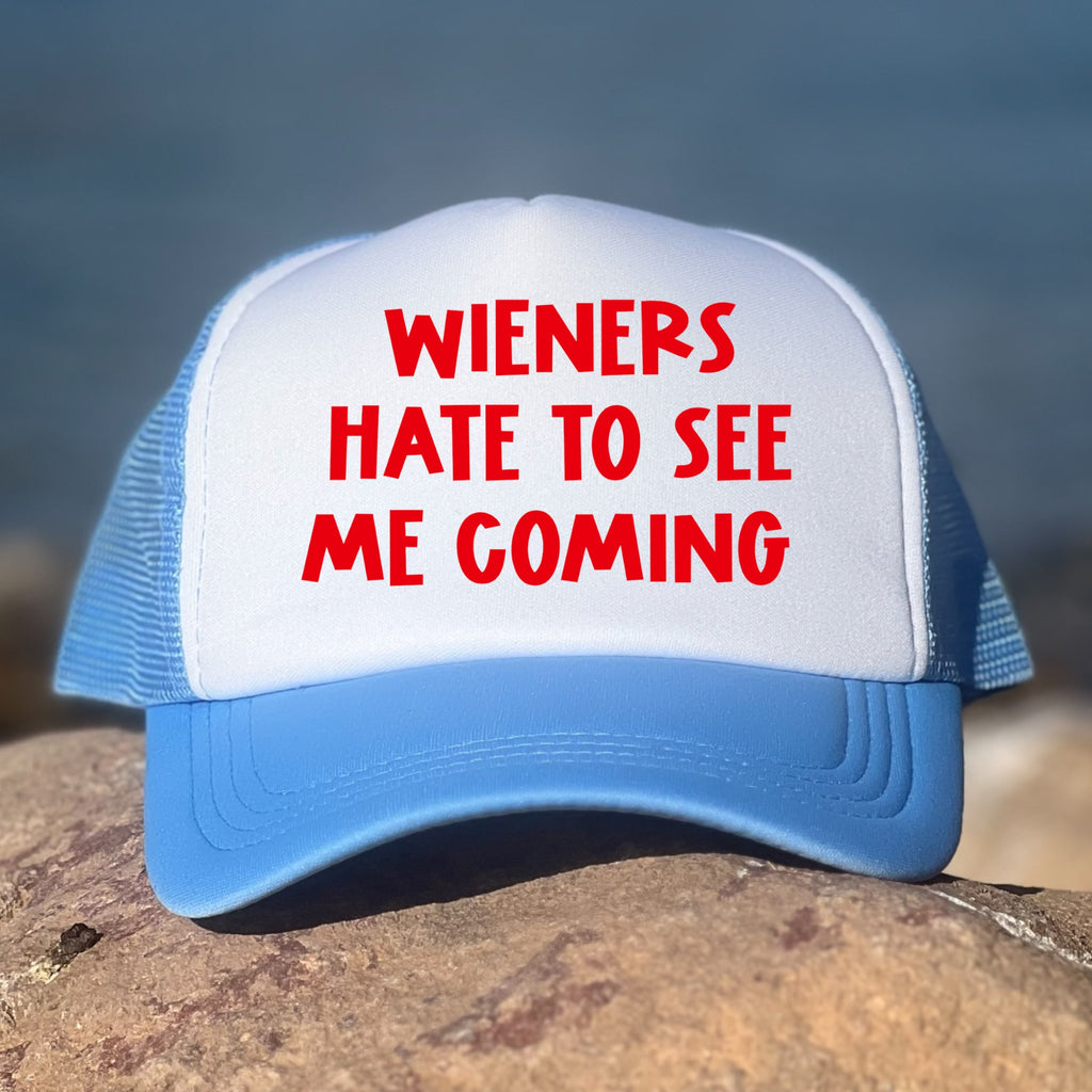Wieners Hate To See Me Coming
