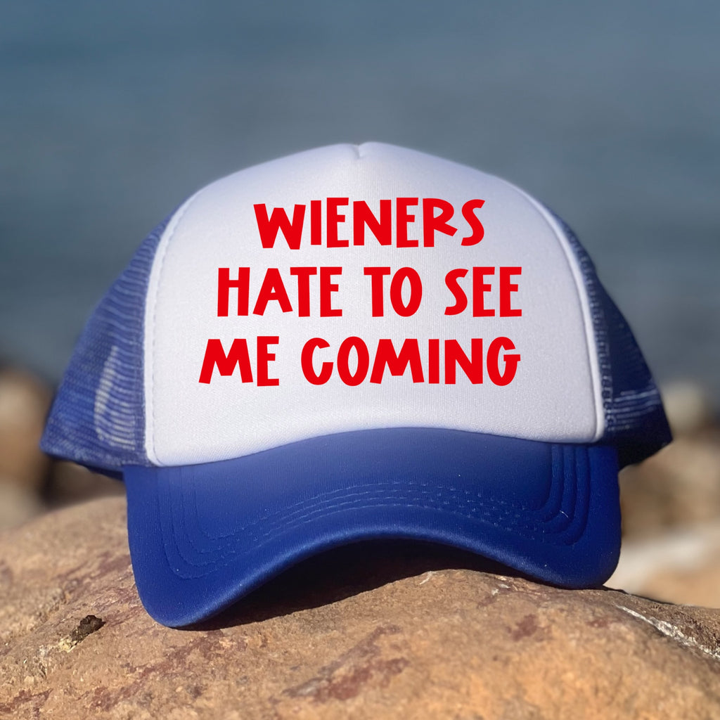 Wieners Hate To See Me Coming