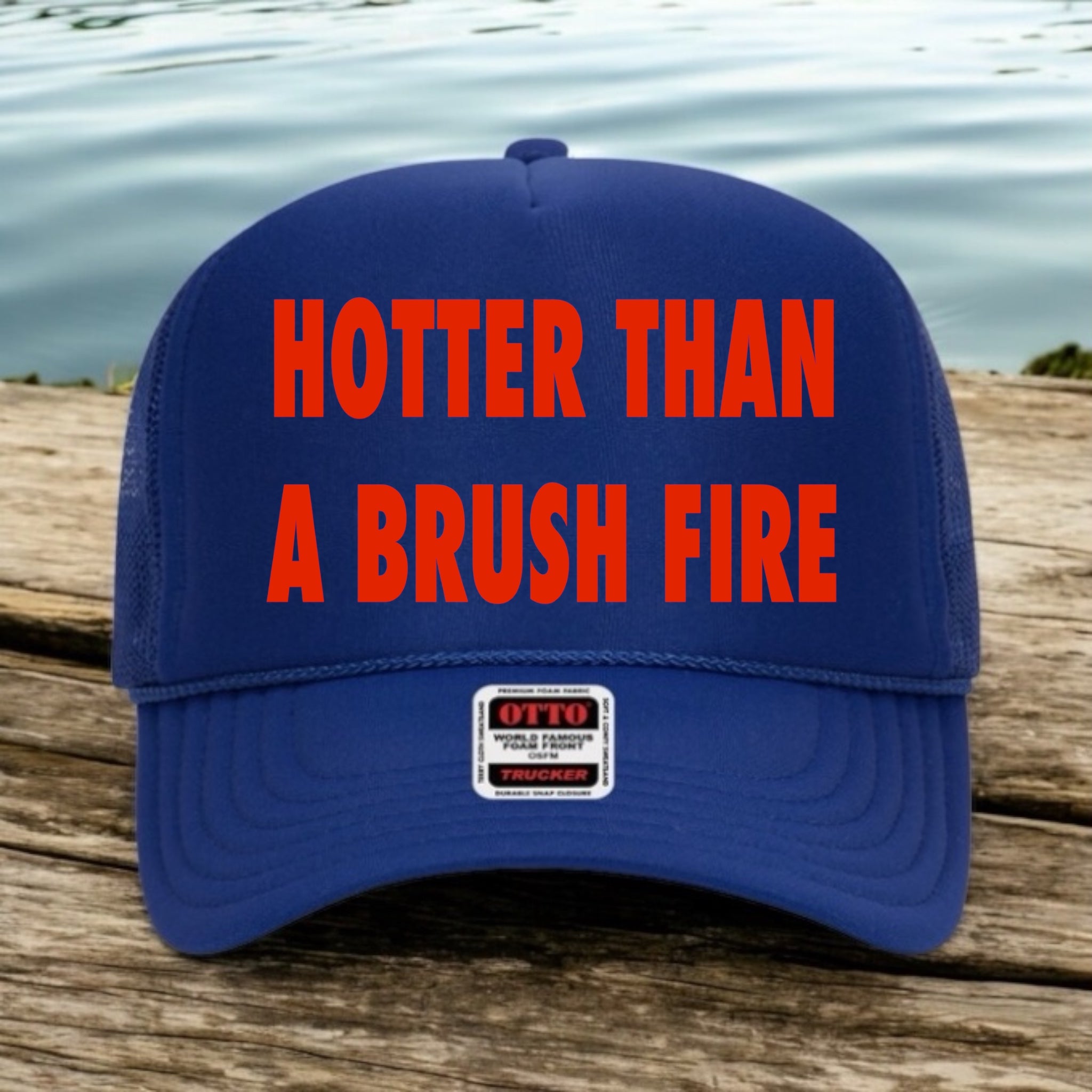 Hotter Than A Brush Fire