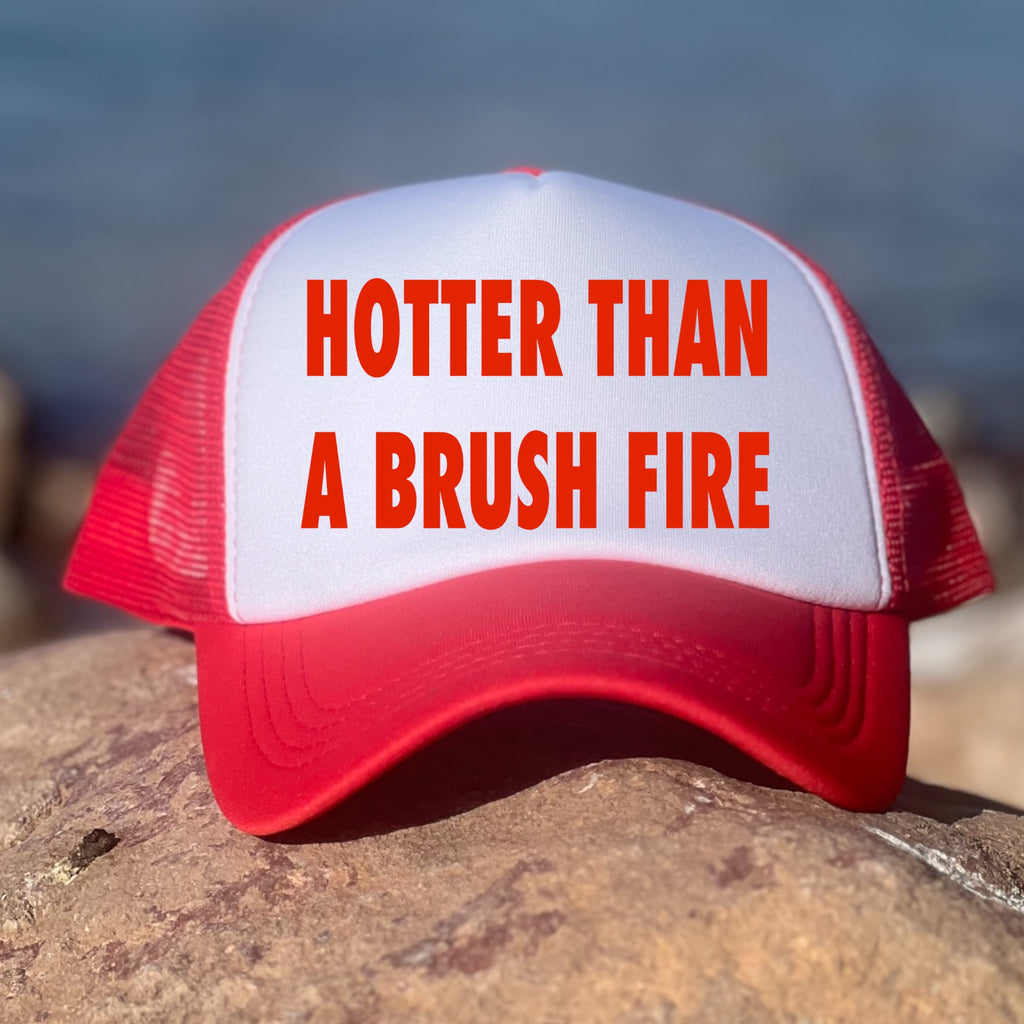 Hotter Than A Brush Fire