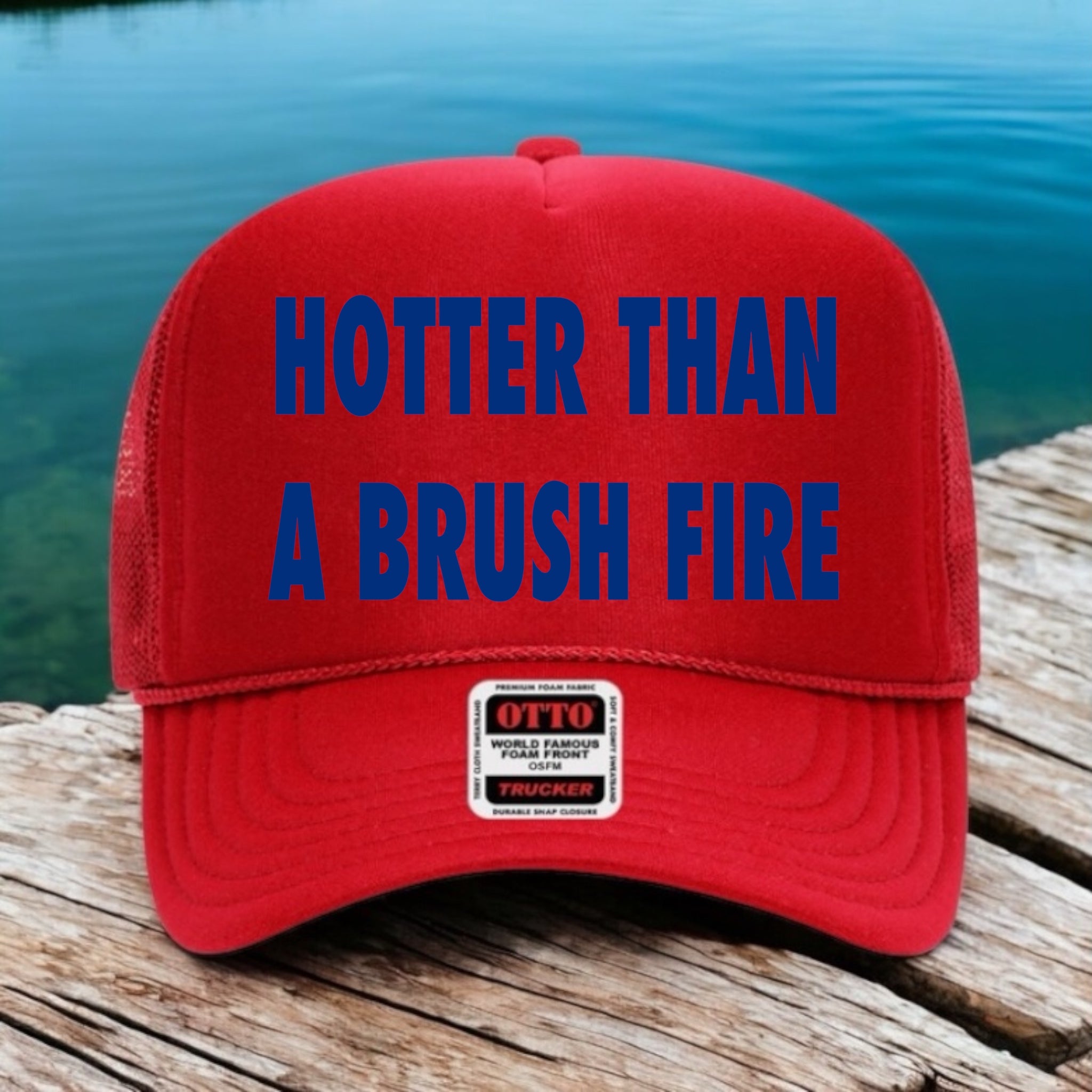 Hotter Than A Brush Fire