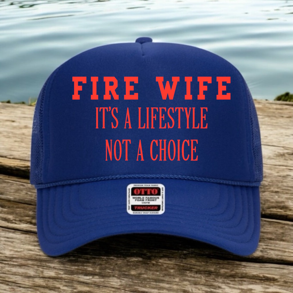 Fire Wife: It's A Life Style Not A Choice