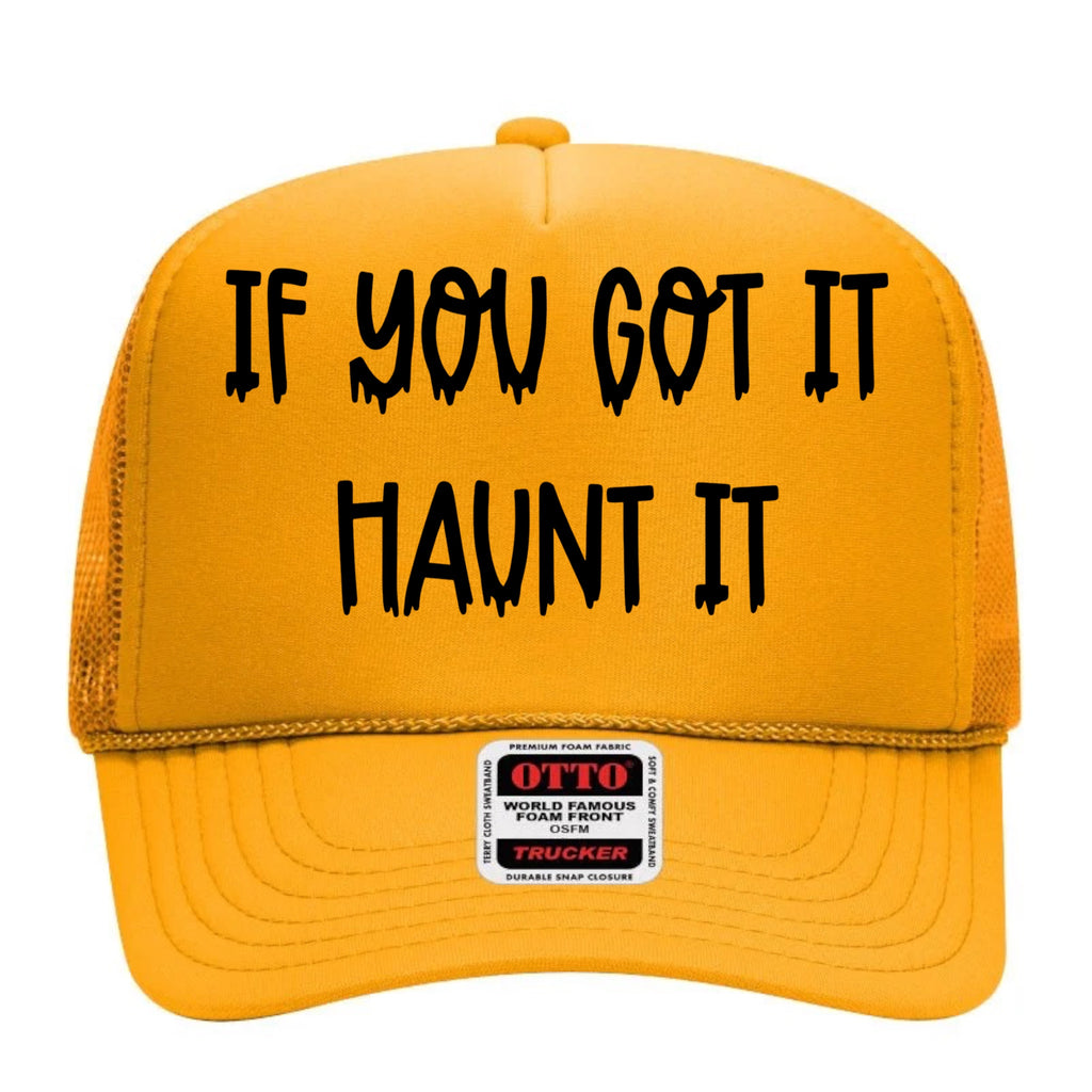 If You Got It Haunt It