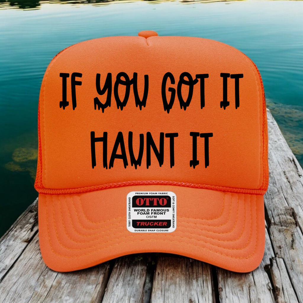 If You Got It Haunt It