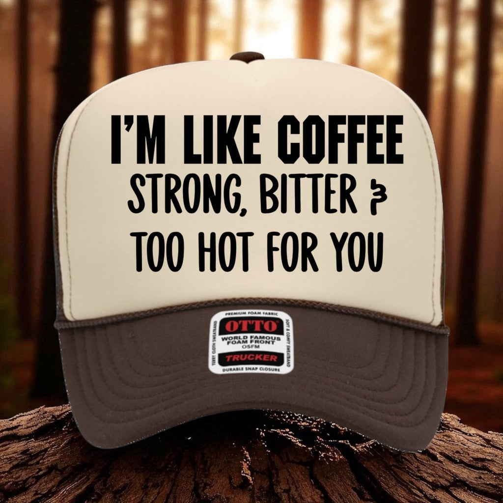 I'm Like Coffee