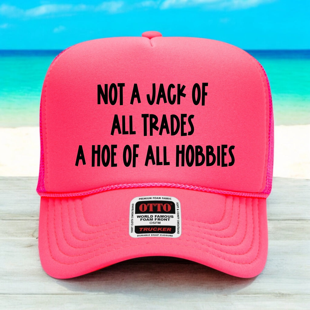 Not A Jack Of All Trades Hoe Of All Hobbies