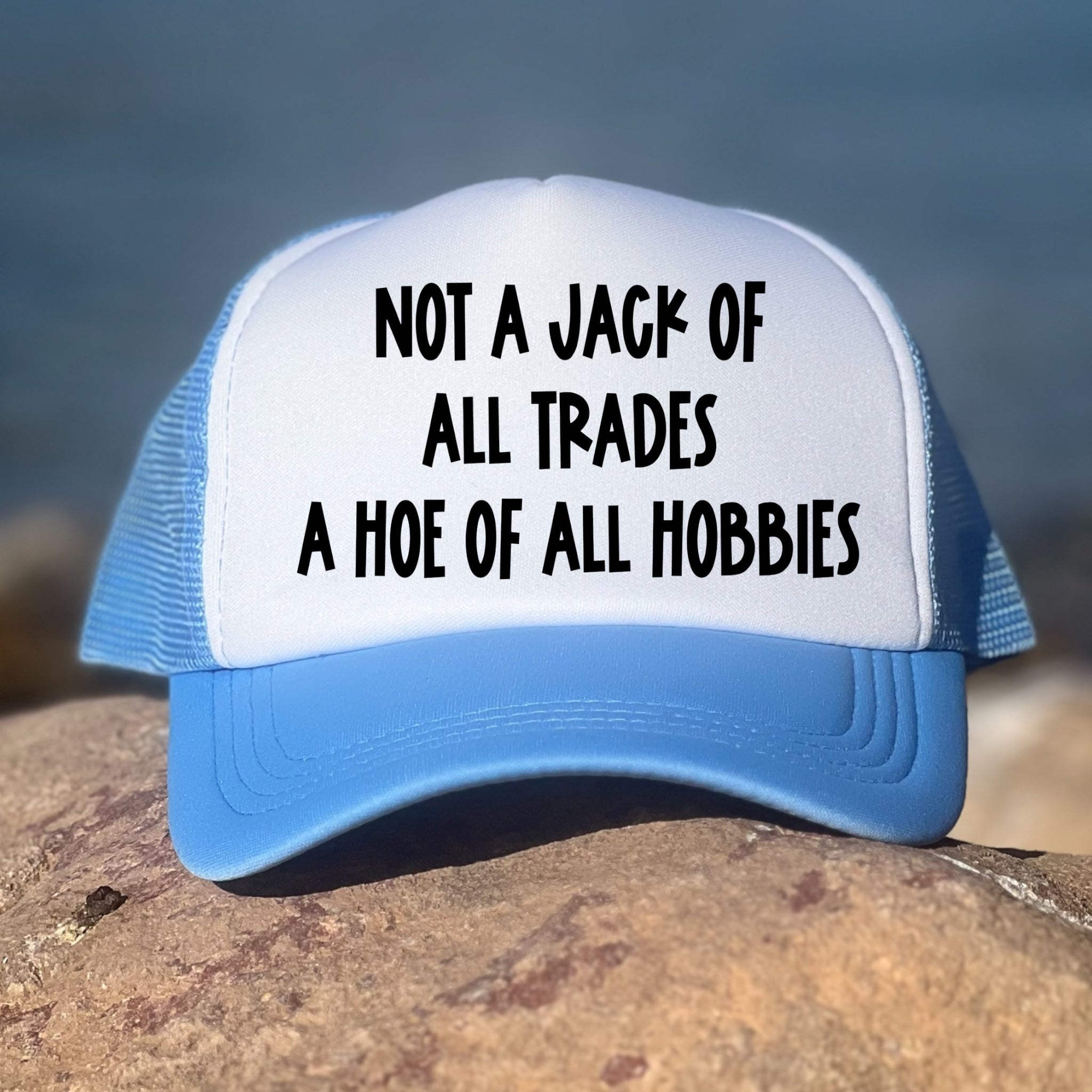 Not A Jack Of All Trades Hoe Of All Hobbies